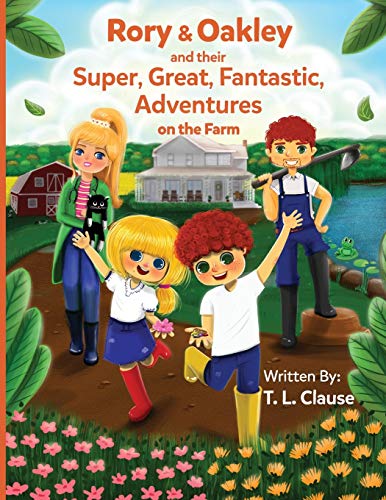 Imagen de archivo de Rory Oakley and their Super, Great, Fantastic, Adventures on the Farm a la venta por PBShop.store US