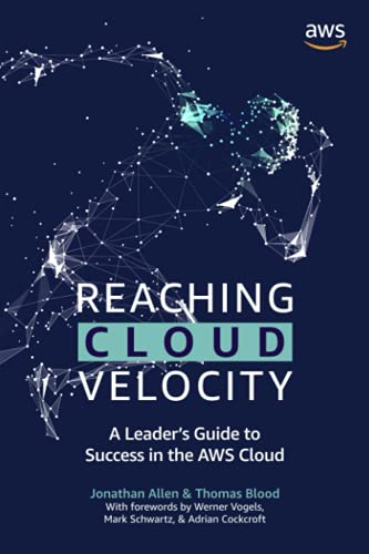 Stock image for Reaching Cloud Velocity: A Leader's Guide to Success in the AWS Cloud for sale by AwesomeBooks