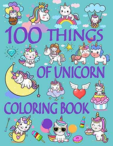9798612678274: 100 Things of Unicorn Coloring Book: Large Toddler Coloring Books Ages 1-3, Easy and Fun Educational Coloring Pages of Unicorn for Little Kids, ... (Easy Coloring Books for Toddlers)