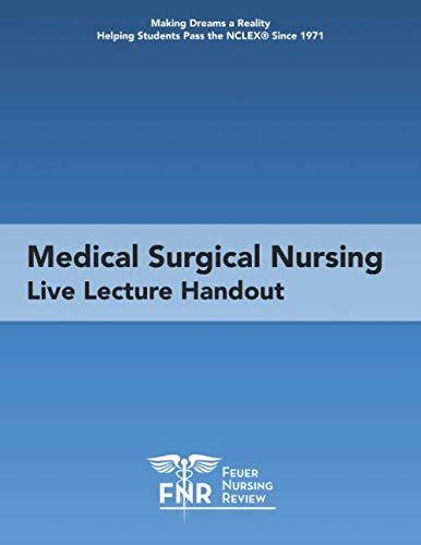 Beispielbild fr Feuer Nursing Review: Medical Surgical Nursing Live Lecture Handout : 2020 Edition zum Verkauf von Better World Books