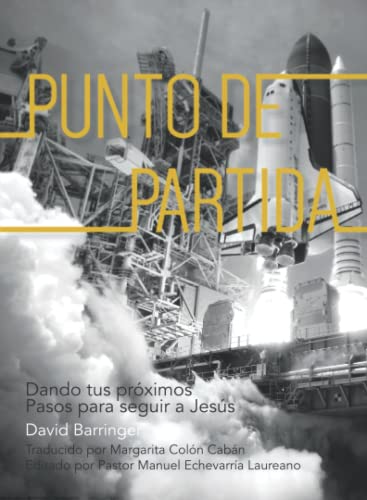 Stock image for PUNTO DE PARTIDA: Dando tus prximos pasos para seguir a Jess (Spanish Edition) for sale by Big River Books