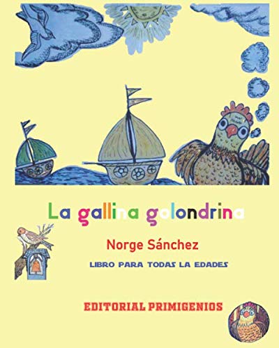 Imagen de archivo de La gallina golondrina: Libro ilustrado para todas las edades (Spanish Edition) a la venta por HPB-Diamond