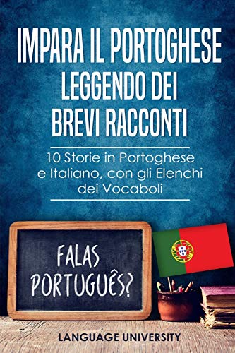 Beispielbild fr Impara il Portoghese Leggendo dei Brevi Racconti: 10 Storie in Portoghese e Italiano, con gli Elenchi dei Vocaboli zum Verkauf von Buchpark