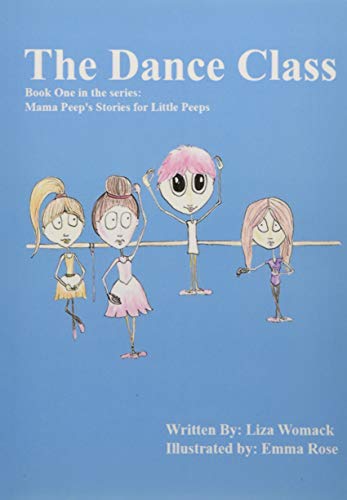 Beispielbild fr The Dance Class: Book One in the series: Mama Peep's Stories for Little Peeps zum Verkauf von Goodwill of Colorado