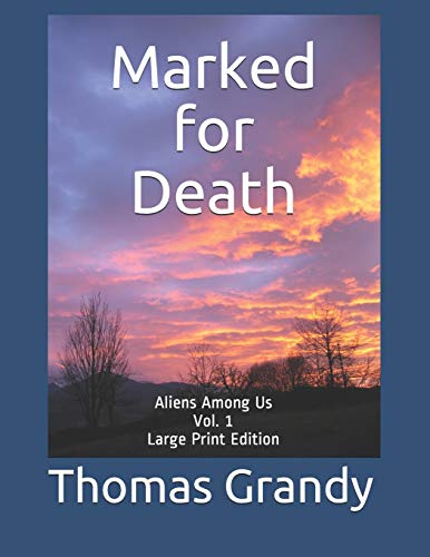 Stock image for Marked for Death Vol. 1: Large Print Edition (Aliens Among Us) for sale by Ria Christie Collections