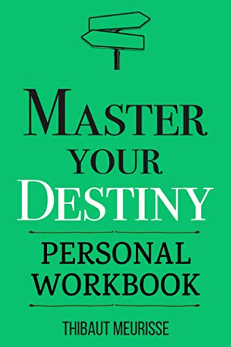 Beispielbild fr Master Your Destiny: A Practical Guide to Rewrite Your Story and Become the Person You Want to Be (Personal Workbook) (Mastery Series Workbooks) zum Verkauf von Goodwill Southern California