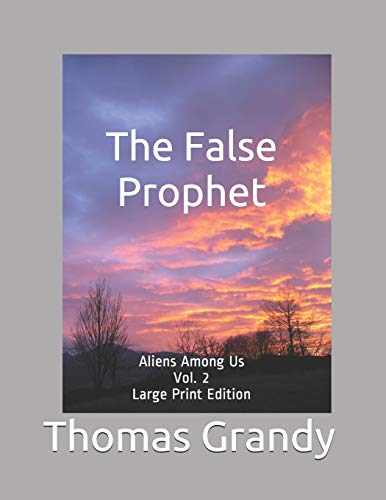 Stock image for The False Prophet: Aliens Among Us Vol. 2 Large Print Edition for sale by Ria Christie Collections