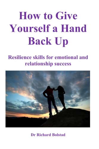 Stock image for How To Give Yourself a Hand Back Up: Resilience skills for emotional and relationship success for sale by GreatBookPrices