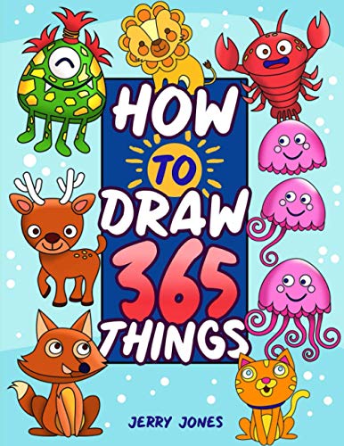 Beispielbild fr How To Draw 365 Things: The Big Drawing Book for Kids (Step by Step Drawing for Kids) zum Verkauf von GreatBookPrices