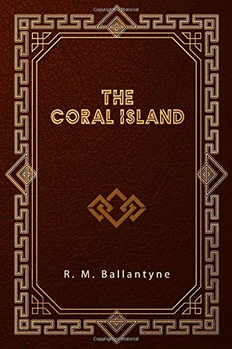 9798614252335: The Coral Island: A Tale of the Pacific Ocean
