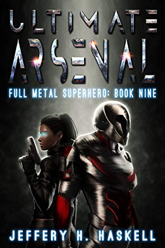 Beispielbild fr Ultimate Arsenal (Full Metal Superhero, Band 9) zum Verkauf von medimops
