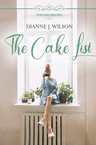 Stock image for The Cake List: A laugh out loud, clean, faith-filled, romantic comedy. (The List Books) for sale by HPB Inc.
