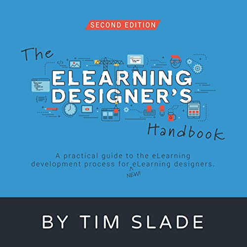 Beispielbild fr The eLearning Designer's Handbook: A Practical Guide to the eLearning Development Process for New eLearning Designers zum Verkauf von medimops