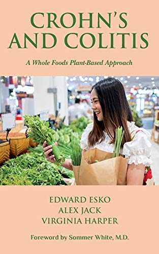 Stock image for Crohn's and Colitis: A Whole Foods Plant-Based Approach for sale by California Books