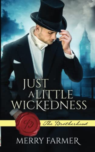 Stock image for Just a Little Wickedness (The Brotherhood) for sale by HPB-Emerald