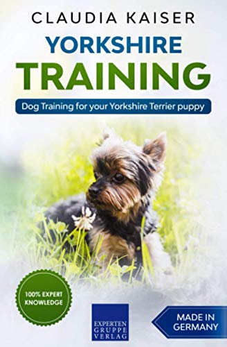 Stock image for Yorkshire Training: Dog Training for your Yorkshire Terrier puppy for sale by AwesomeBooks