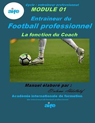 9798616103017: football professionnel: la fonction du coach (French Edition)