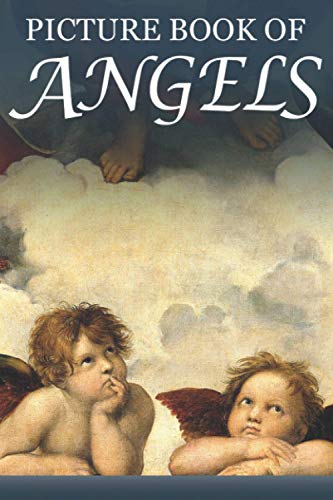 Stock image for Picture Book of Angels: For Seniors with Dementia [Large Print Christian Picture Books] (Religious Activities for Seniors with Dementia) for sale by Goodwill of Colorado
