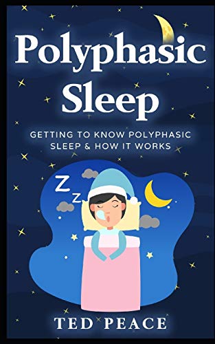 

Polyphasic sleep: Getting to Know Polyphasic Sleep & How It Works