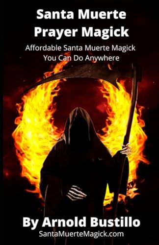 Stock image for Santa Muerte Prayer Magick: Affordable Santa Muerte Magick You Can Do Anywhere for sale by Goodwill Books