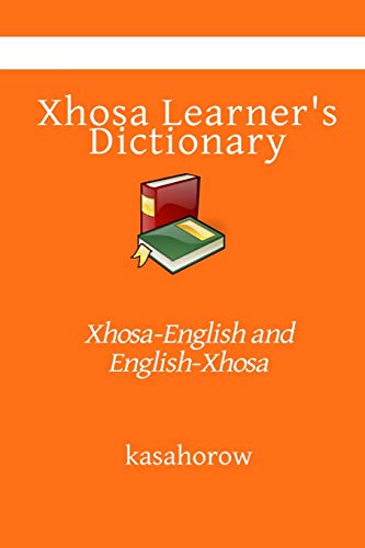 Beispielbild fr Xhosa Learner's Dictionary: Xhosa-English and English-Xhosa (kasahorow English Xhosa, Band 2) zum Verkauf von medimops