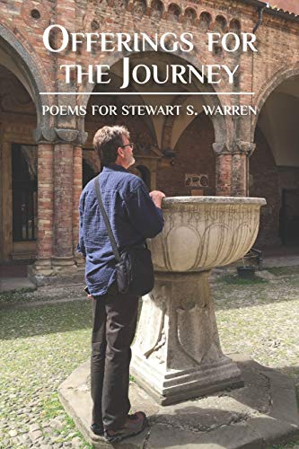 Imagen de archivo de Offerings for the Journey: Poems for Stewart S. Warren a la venta por ALLBOOKS1