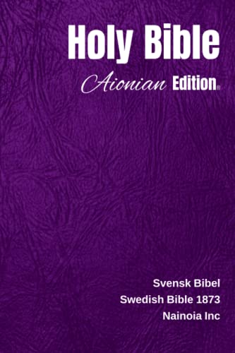 Stock image for Holy Bible Aionian Edition: Swedish Bible 1873 (Swedish Edition) for sale by Goodwill Books