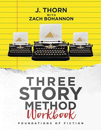 9798617617025: Three Story Method Workbook: Foundations of Fiction