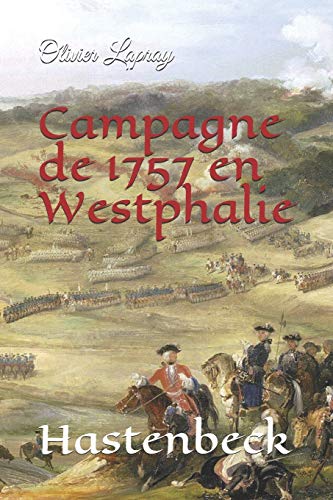 Beispielbild fr Campagne de 1757 en Westphalie: la bataille de Hastenbeck zum Verkauf von medimops