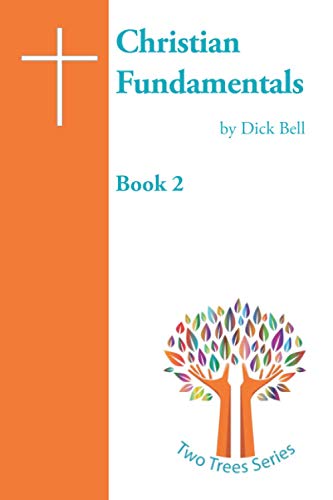 Stock image for Christian Fundamentals: 2 (The Two Trees) for sale by AwesomeBooks
