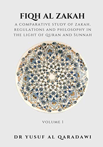 Beispielbild fr Fiqh Al Zakah - Volume 1: A Comparative Study of Zakah, Regulations and Philosophy in The light of Quran And Sunnah zum Verkauf von GreatBookPrices