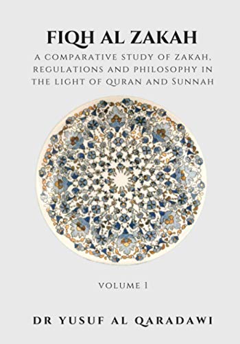 Imagen de archivo de Fiqh Al Zakah - Volume 1: A Comparative Study of Zakah, Regulations and Philosophy in The light of Quran And Sunnah a la venta por GreatBookPrices