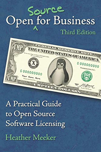 9798618201773: Open (Source) for Business: A Practical Guide to Open Source Software Licensing - Third Edition