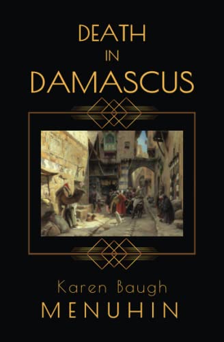 Imagen de archivo de Death in Damascus: A 1920s Murder Mystery with Heathcliff Lennox a la venta por Goodwill of Colorado