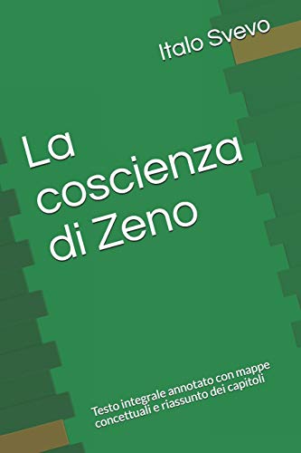 9798618661447: La coscienza di Zeno: Testo integrale annotato con mappe concettuali e riassunto dei capitoli