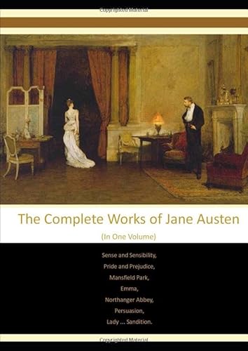 Stock image for The Complete Works of Jane Austen: (In One Volume) Sense and Sensibility, Pride and Prejudice, Mansfield Park, Emma, Northanger Abbey, Persuasion, Lady . Sandition. for sale by The Maryland Book Bank