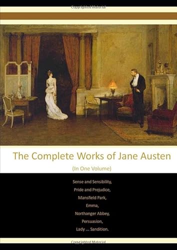 Stock image for The Complete Works of Jane Austen: (In One Volume) Sense and Sensibility, Pride and Prejudice, Mansfield Park, Emma, Northanger Abbey, Persuasion, Lady . Sandition. for sale by Jeff Stark