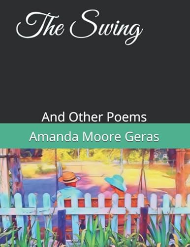 Beispielbild fr The Swing: And Other Poems zum Verkauf von California Books