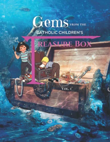 Stock image for Gems from the Catholic Childrens Treasure Box, Vol. 1 for sale by Greener Books