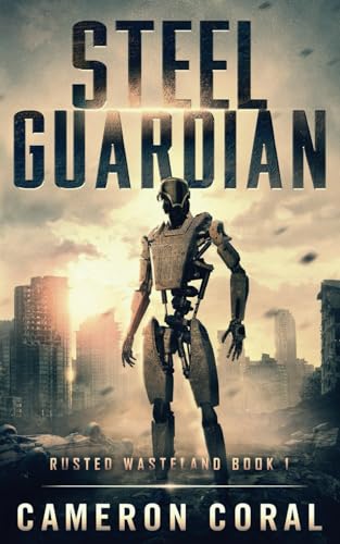 Stock image for Steel Guardian: 1 (Rusted Wasteland) for sale by AwesomeBooks