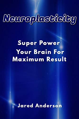 Imagen de archivo de Neuroplasticity - Super Power Your Brain for Maximum Result a la venta por ALLBOOKS1