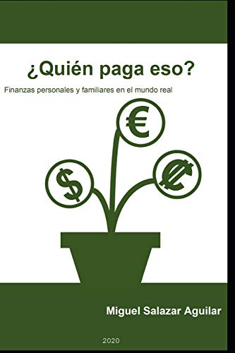 Imagen de archivo de Quin paga eso Finanzas personales y familiares en el mundo real a la venta por PBShop.store US