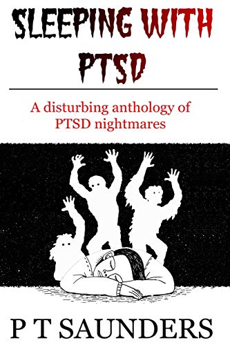 Stock image for Sleeping with PTSD: An anthology of PTSD Nighmares for sale by GreatBookPrices