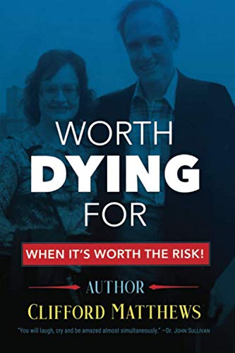 Imagen de archivo de Worth Dying For: When its Worth the Risk (1. Worth Dying For) a la venta por Opalick