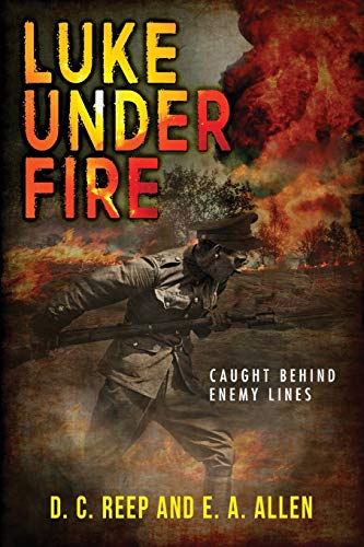 Stock image for Luke Under Fire: Caught Behind Enemy Lines for sale by HPB Inc.