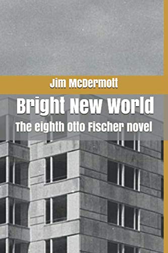Beispielbild fr Bright New World: The eighth Otto Fischer novel zum Verkauf von AwesomeBooks