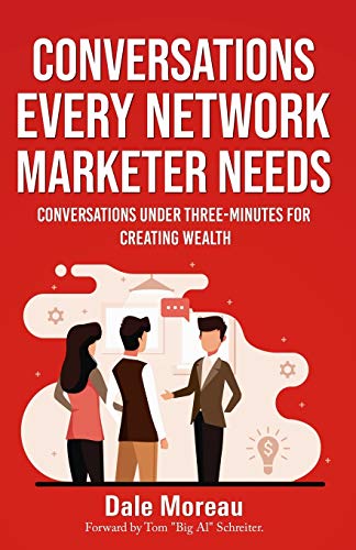 Imagen de archivo de Conversations Every Network Marketer Needs:: Conversations Under Three-Minutes for Creating Wealth a la venta por ALLBOOKS1
