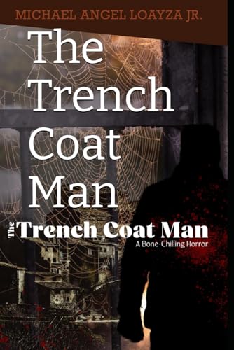 Stock image for The Trench Coat Man: a Bone-Chilling Horror for sale by California Books