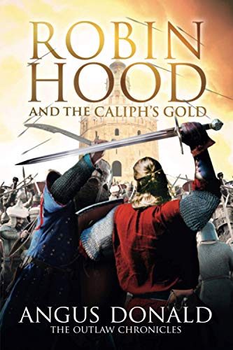 Stock image for Robin Hood and the Caliphs Gold (The Outlaw Chronicles) for sale by Zoom Books Company