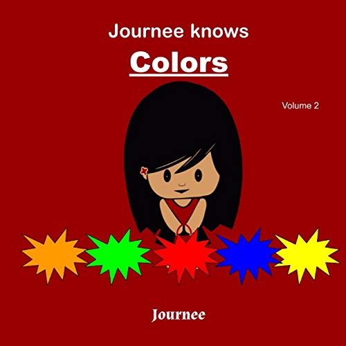 Stock image for Journee Knows Colors Volume 2: A Fun Picture Guessing Game Book for Kids Ages 2-5 Year Old's - Learning Basic Colors Theme. for sale by GreatBookPrices